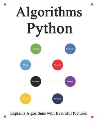 Algorithms Python: Explains Algorithms with Beautiful Pictures Learn it ...
