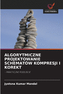 Algorytmiczne Projektowanie Schematw Kompresji I Korekt