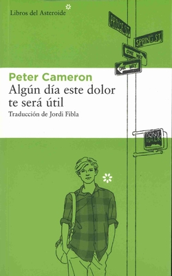 Algun Dia Este Dolor Te Sera Util - Cameron, Peter