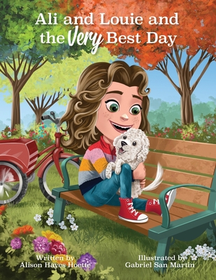 Ali and Louie and the Very Best Day - Hayes Hoette, Alison