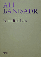 Ali Banisadr. Beautiful Lies