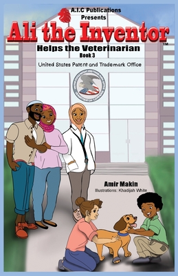 Ali the Inventor Helps the Veterinarian: Book 3 - Makin, Amir