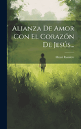 Alianza De Amor Con El Corazn De Jess...