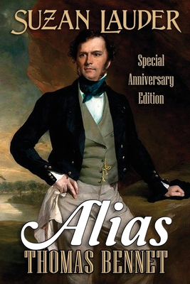 Alias Thomas Bennet: Special Anniversary Edition - Bowes, Carol S (Editor), and Lauder, Suzan