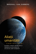 ALIATII UMANITATII CARTEA INTAI - PRIMA INFORMARE (Allies of Humanity, Book One - Romanian)