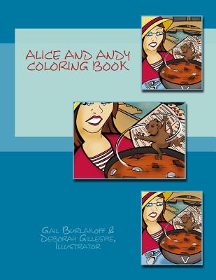 Alice and Andy Coloring Book - Gillespie, Deborah, and Burlakoff, Gail Shaw