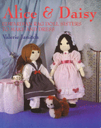 Alice and Daisy: Edwardian Rag Doll Sisters to Make and Dress - Janitch, Valerie