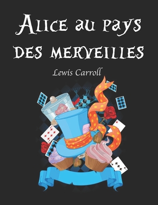 Alice au pays des merveilles - Tenniel, John (Illustrator), and Carroll, Lewis