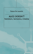 Alice Doesn't: Feminism, Semiotics, Cinema