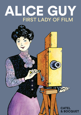 Alice Guy: First Lady of Film - Bocquet, Jos-Louis