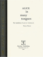 Alice in Many Tongues, the Translations of Alice in Wonderland