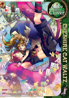 Alice in the Country of Clover: Cheshire Cat Waltz, Volume 1 - Quinrose