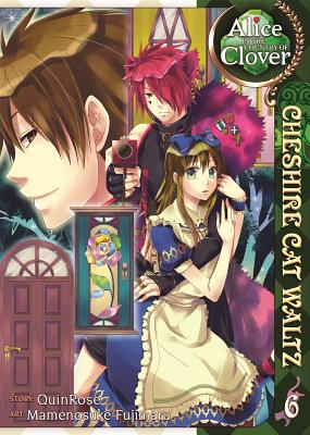 Alice in the Country of Clover, Volume 6: Cheshire Cat Waltz - Quinrose