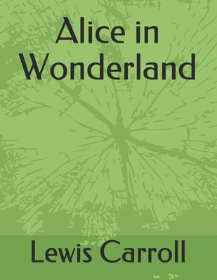 Alice in Wonderland - Carroll, Lewis