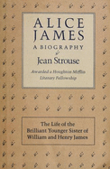 Alice James - Strouse, Jean