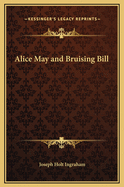 Alice May and Bruising Bill