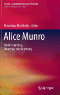 Alice Munro: Understanding, Adapting and Teaching