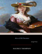 Alice of Old Vincennes: Large Print