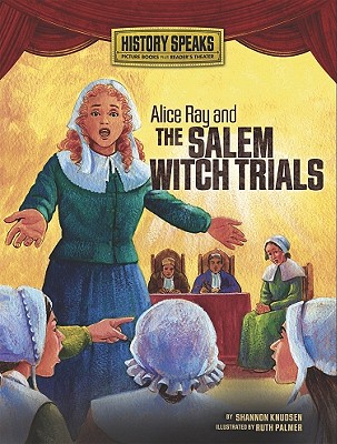 Alice Ray and the Salem Witch Trials - Knudsen, Shannon