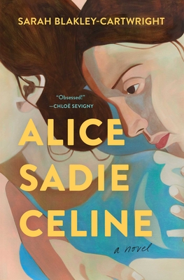 Alice Sadie Celine - Blakley-Cartwright, Sarah