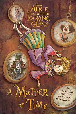 Alice Through the Looking Glass: A Matter of Time - Jablonski, Carla