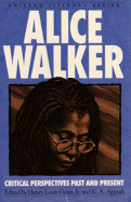 Alice Walker: Critical Perspectives Past and Present