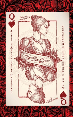 Alice's Adventures in Underland: The Queen of Stilled Hearts - Knippling, Deanna