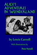 Alice's Adventures In Wonderland: Illustrated by Peter Newell