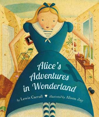 Alice's Adventures in Wonderland - Jay, Alison, and Carroll, Lewis