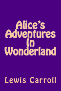 Alice's Adventures In Wonderland