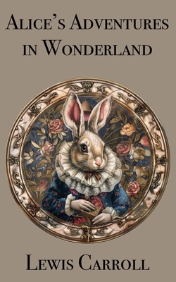 Alice's Adventures in Wonderland - Carroll, Lewis