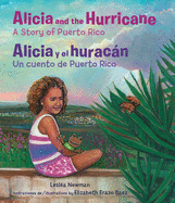 Alicia and the Hurricane / Alicia Y El Huracn: A Story of Puerto Rico / Un Cuento de Puerto Rico
