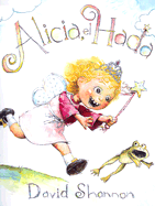 Alicia, El Hada: Spanish - Shannon, David (Illustrator)