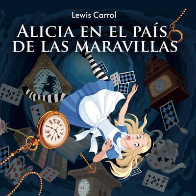 Alicia En El Pa?s de Las Maravillas - Roman, Sonia (Read by), and Carroll, Lewis