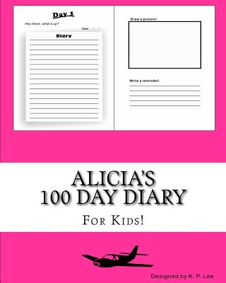 Alicia's 100 Day Diary - Lee, K P