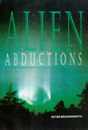 Alien Abductions: The Complete Dossier
