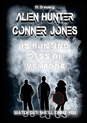 Alien Hunter Conner Jones - Gass of Vaypoor - Drewery, M.