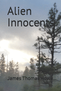 Alien Innocents: Science Fiction with Humor and Heart