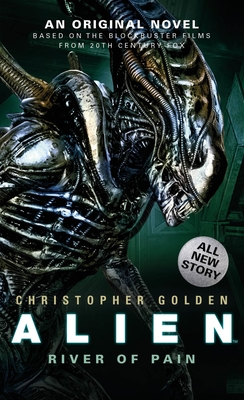 Alien - River of Pain (Book 3) - Golden, Christopher