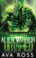 Alien Warrior Untamed: A Sci-fi Alien Romance