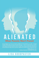 Alienated: When Parents Won't Parent