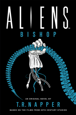 Aliens: Bishop - Napper, T R