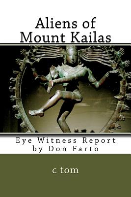 Aliens of Mount Kailas - Tom, C