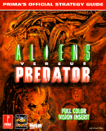 Aliens Versus Predator: Prima's Official Strategy Guide