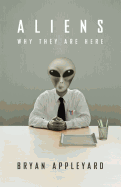 Aliens: Why They Are Here