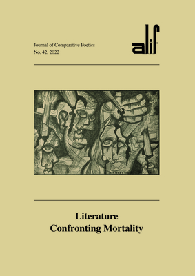 Alif: Journal of Comparative Poetics, No. 42: Literature Confronting Mortality - Hamamsy, Walid El (Editor)