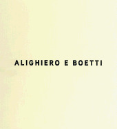 Alighiero E Boetti - Archivio Boetti Rome (Editor), and Rosenthal, Norman, Sir (Editor), and The Archivio Boetti, Rome (Editor)