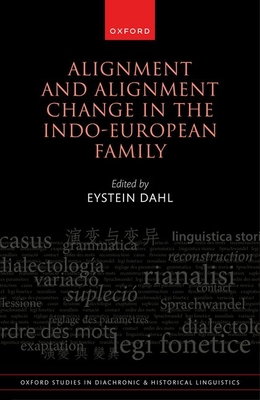 Alignment and Alignment Change in the Indo-European Family - Dahl, Eystein (Editor)