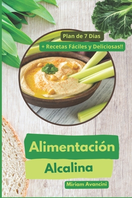 Alimentacin Alcalina: Gua Completa para un Equilibrio Saludable 50 Pginas a todo color 6x9" Tapa Blanda - Figueroa, Antonio, and Avancini, Miriam