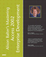 Alison Balter's Guide to Access 2002 Enterprise Development - Balter, Alison